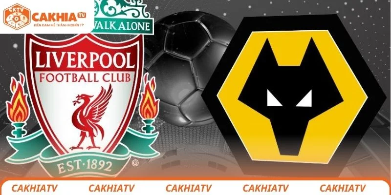 Nhận định chi tiết tình hình lực lượng 2 đội bóng Liverpool vs Wolverhampton